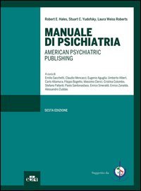 Manuale di psichiatria. American Psychiatric Publishing