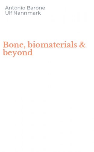 Bone, biomaterials & beyond