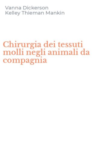 Chirurgia dei tessuti molli negli animali da compagnia