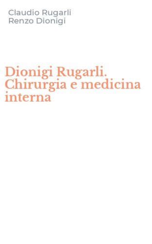 Dionigi Rugarli. Chirurgia e medicina interna