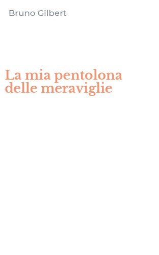 La mia pentolona delle meraviglie