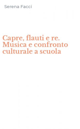 Capre, flauti e re. Musica e confronto culturale a scuola