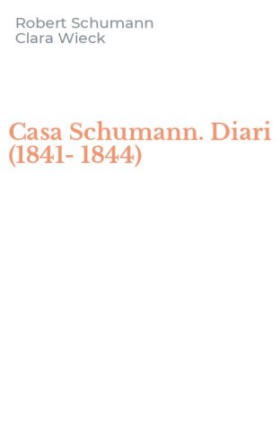 Casa Schumann. Diari (1841-1844)