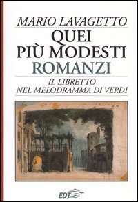 Quei pi&ugrave; modesti romanzi. Il libretto nel melodramma di Verdi
