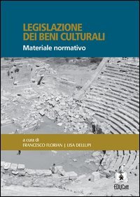 Legislazione dei beni culturali. Materiale normativo