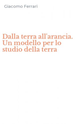 Dalla terra all'arancia. Un modello per lo studio della terra