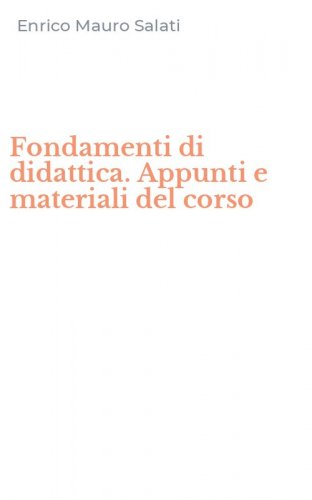 Fondamenti di didattica. Appunti e materiali del corso