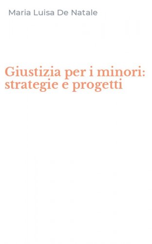 Giustizia per i minori: strategie e progetti