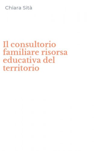 Il consultorio familiare risorsa educativa del territorio