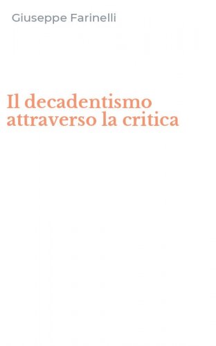 Il decadentismo attraverso la critica
