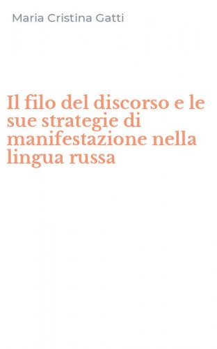 Il filo del discorso e le sue strategie di manifestazione nella lingua russa