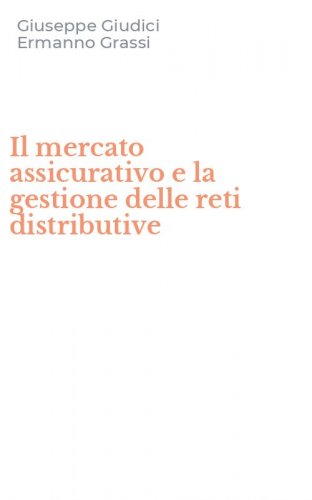 Il mercato assicurativo e la gestione delle reti distributive
