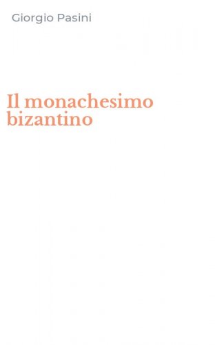 Il monachesimo bizantino