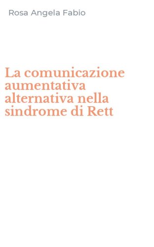 La comunicazione aumentativa alternativa nella sindrome di Rett