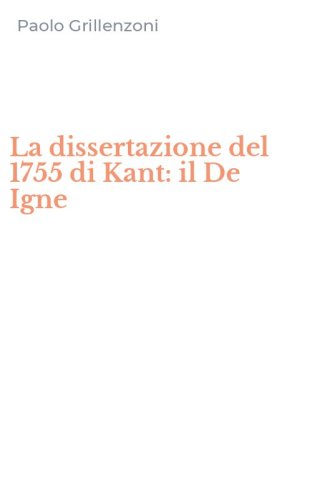 La dissertazione del 1755 di Kant: il De Igne