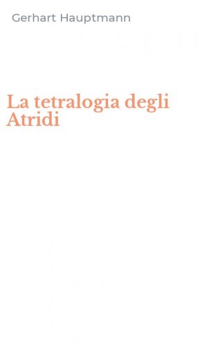La tetralogia degli Atridi