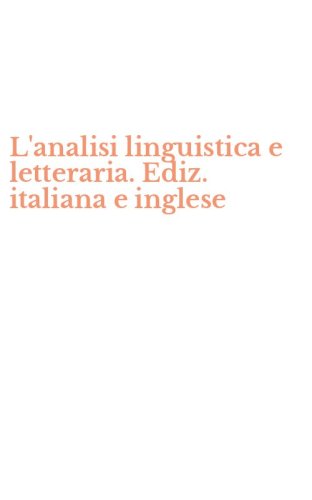 L'analisi linguistica e letteraria. Ediz. italiana e inglese