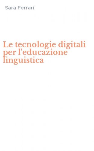 Le tecnologie digitali per l'educazione linguistica