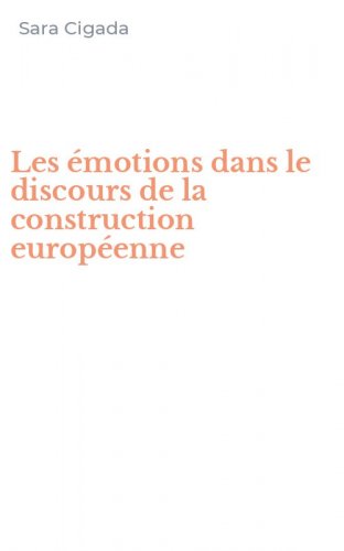 Les &eacute;motions dans le discours de la construction europ&eacute;enne