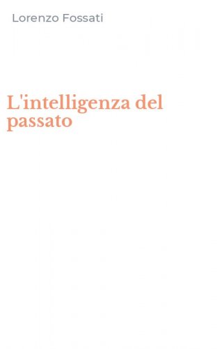 L'intelligenza del passato