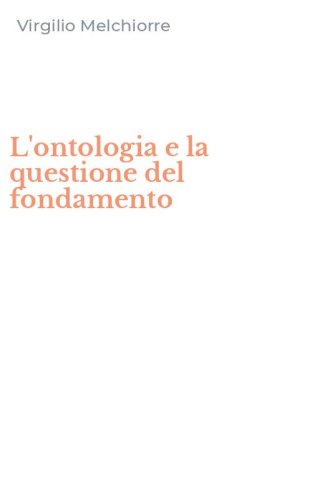 L'ontologia e la questione del fondamento