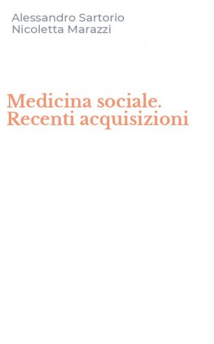 Medicina sociale. Recenti acquisizioni