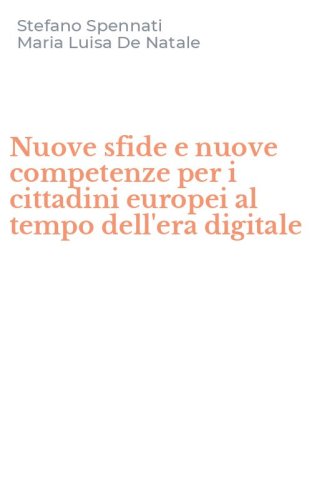 Nuove sfide e nuove competenze per i cittadini europei al tempo dell'era digitale
