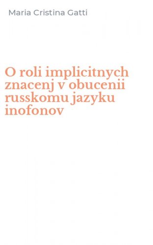 O roli implicitnych znacenj v obucenii russkomu jazyku inofonov