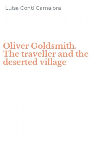 Oliver Goldsmith. The traveller and the deserted village