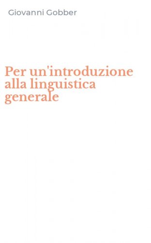 Per un'introduzione alla linguistica generale