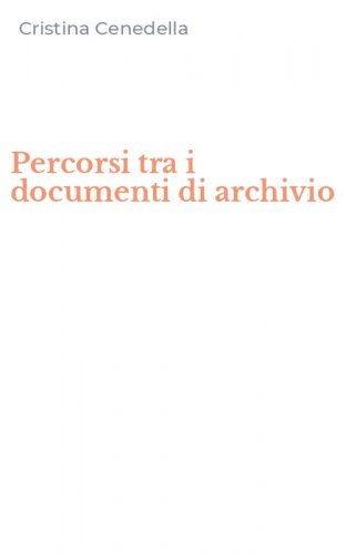 Percorsi tra i documenti di archivio