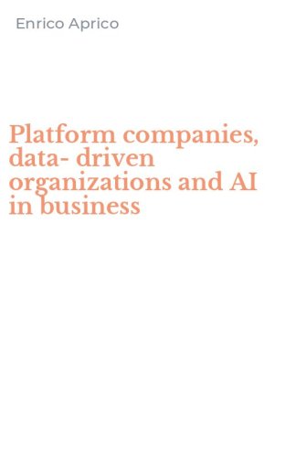 Platform companies, data-driven organizations and AI in business