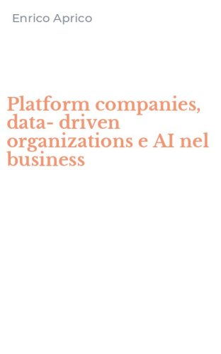 Platform companies, data-driven organizations e AI nel business
