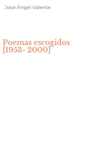 Poemas escogidos [1953-2000]