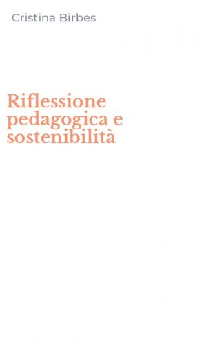 Riflessione pedagogica e sostenibilit&agrave;