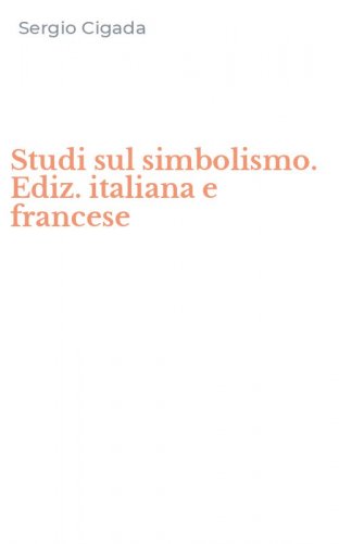 Studi sul simbolismo. Ediz. italiana e francese