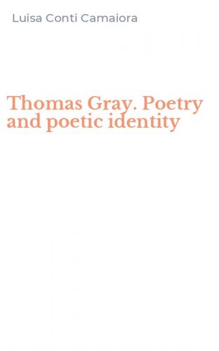 Thomas Gray. Poetry and poetic identity