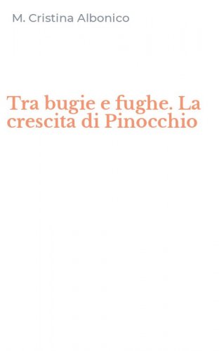Tra bugie e fughe. La crescita di Pinocchio