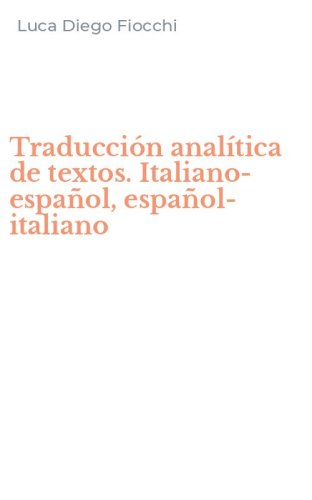 Traducci&oacute;n anal&iacute;tica de textos. Italiano-espa&ntilde;ol, espa&ntilde;ol-italiano
