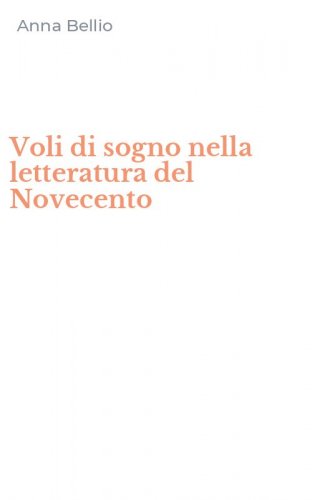 Voli di sogno nella letteratura del Novecento