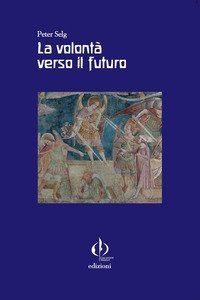 La volont&agrave; verso il futuro