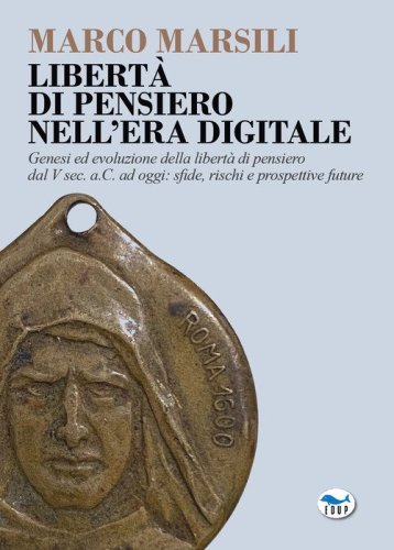 Libert&agrave; di pensiero nell'era digitale