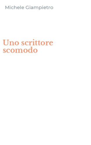 Uno scrittore scomodo
