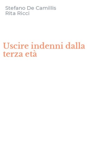 Uscire indenni dalla terza et&agrave;