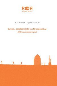 Krisis e cambiamento in et&agrave; tardoantica. Riflessi contemporanei