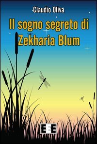 Il sogno segerto di Zekharia Blum