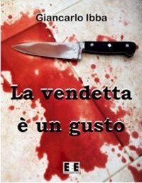 La vendetta &egrave; un gusto