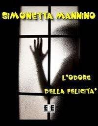L'odore della felicit&agrave;