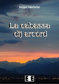 La cabassa dij arc&ograve;rd