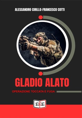 Gladio alato. &laquo;Operazione toccata e fuga&raquo;